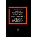 Problem psychofizyczny w systemach Arystotelesa, Spinozy, Davidsona