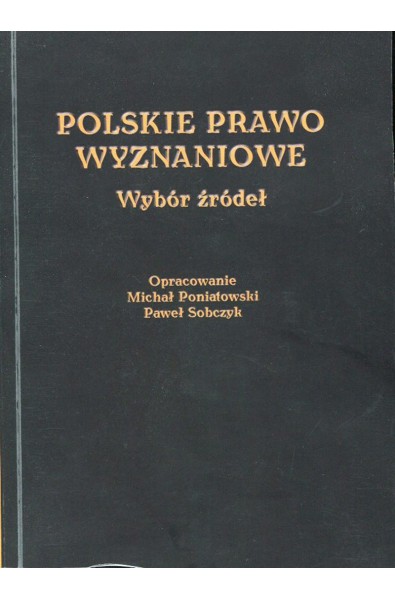 Polskie prawo wyznaniowe. Wybór źródeł