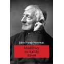 John Henry Newman, "Modlitwy na każdy dzień"