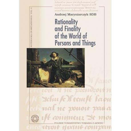 Rationality and Finality of the World of Persons and Things