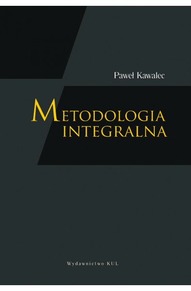 Metodologia integralna. Studium dynamiki wiedzy naukowej