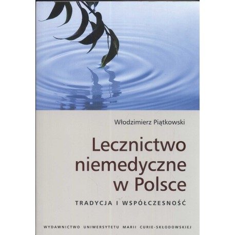Lecznictwo niemedyczne w Polsce.Tradycja i współczesność