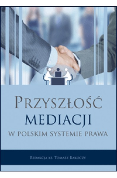 Przyszłość mediacji w polskim systemie prawa