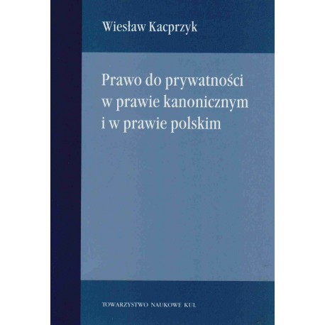 Prawo do prywatności w prawie kanonicznym i w prawie polskim