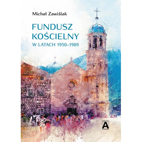 Fundusz Kościelny w latach 1950–1989