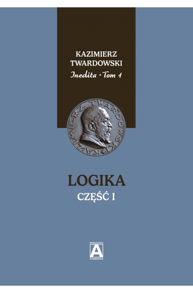 Inedita Kazimierza Twardowskiego, t. 1