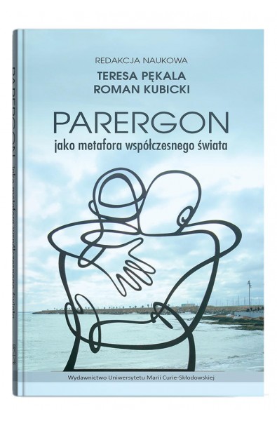 Parergon jako metafora współczesnego świata